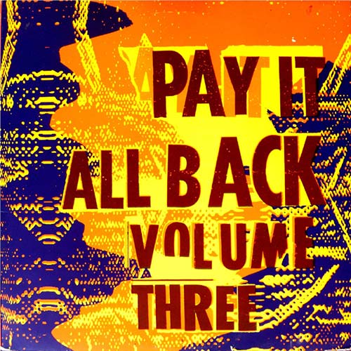 Pay It All Back Vol.3