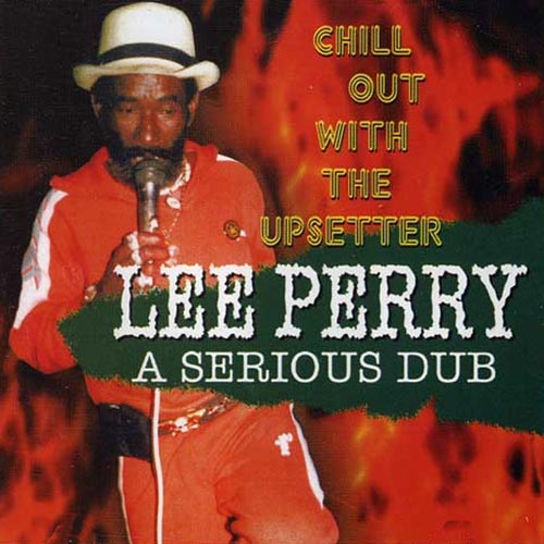 A Serious Dub, Chill Out With The Upsetter
